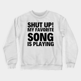 Favorite Song Crewneck Sweatshirt